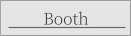 Booth