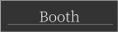 Booth