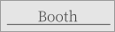 Booth
